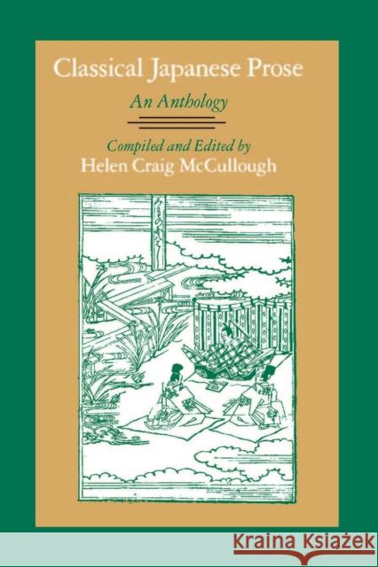 Classical Japanese Prose: An Anthology McCullough, Helen Craig 9780804719605 Stanford University Press
