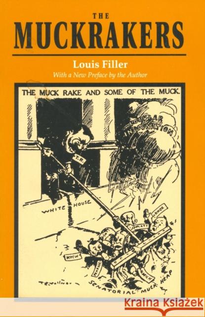 The Muckrakers Louis Filler 9780804722360 Stanford University Press