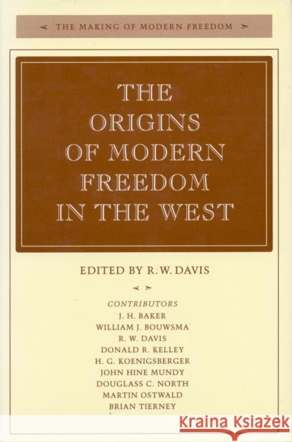 The Origins of Modern Freedom in the West R.W. Davis R. W. Davis (Washington University, St L  9780804724746 Stanford University Press