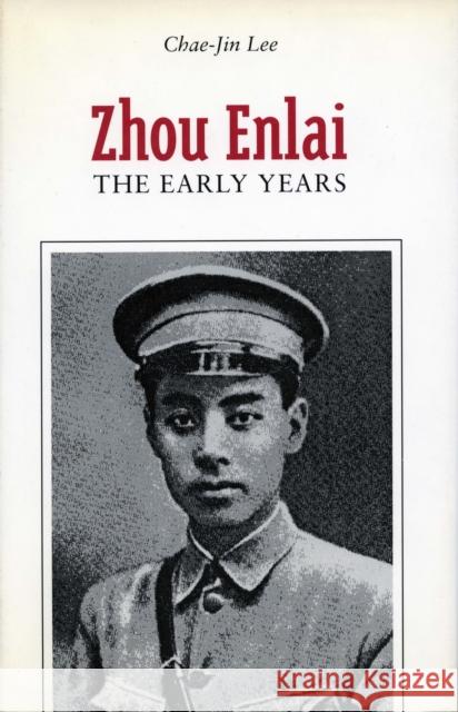 Zhou Enlai: The Early Years Lee, Chae-Jin 9780804727006