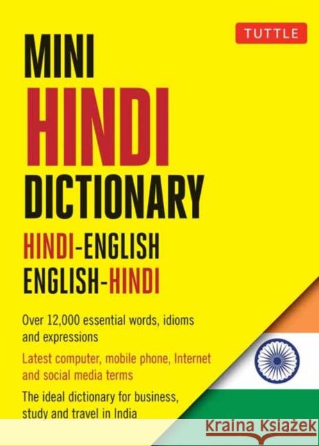 Mini Hindi Dictionary: Hindi-English / English-Hindi Delacy, Richard 9780804842914 Tuttle Publishing