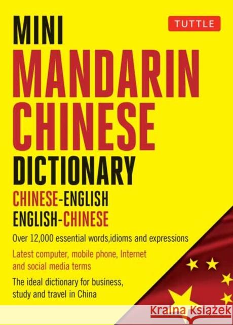 Mini Mandarin Chinese Dictionary: Chinese-English English-Chinese Philip Yungkin Lee Jiageng Fan Crystal Chan 9780804849593