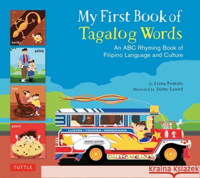 My First Book of Tagalog Words: An ABC Rhyming Book of Filipino Language and Culture Romulo, Liana 9780804850148 Tuttle Publishing