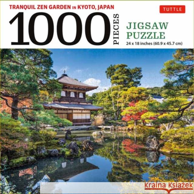 Tranquil Zen Garden in Kyoto Japan- 1000 Piece Jigsaw Puzzle: Ginkaku-Ji, Temple of the Silver Pavilion (Finished Size 24 in X 18 In) Tuttle Publishing 9780804854139