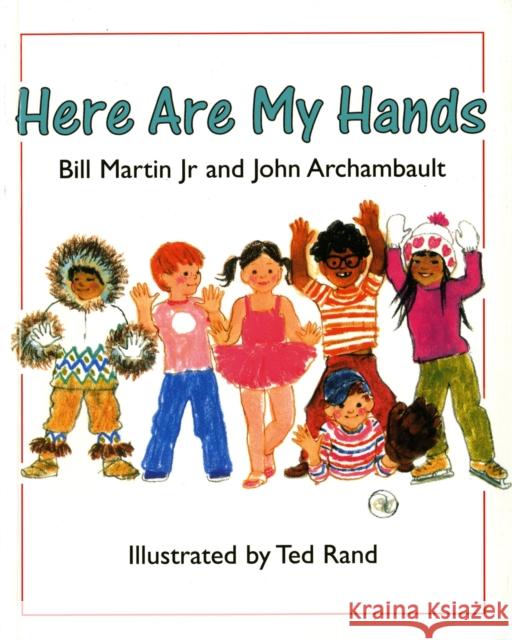 Here Are My Hands Martin, Bill 9780805011685 Henry Holt & Company
