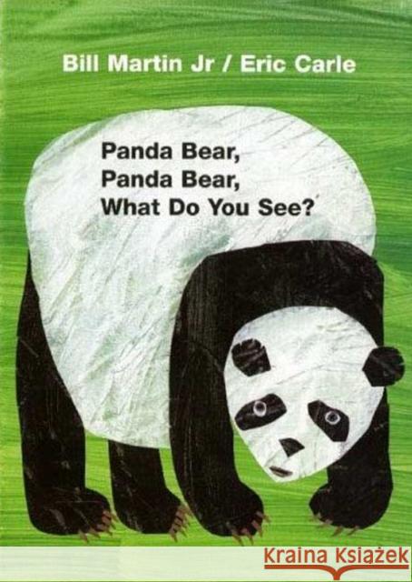 Panda Bear, Panda Bear, What Do You See? Bill, Jr. Martin Eric Carle 9780805080780 Henry Holt & Company