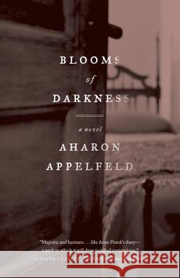 Blooms of Darkness Aharon Appelfeld Jeffrey M. Green 9780805212341