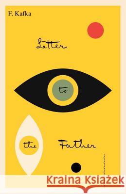 Letter to the Father/Brief an Den Vater: Bilingual Edition Franz Kafka Ernst Kaiser Eithne Wilkins 9780805212662 Schocken Books Inc