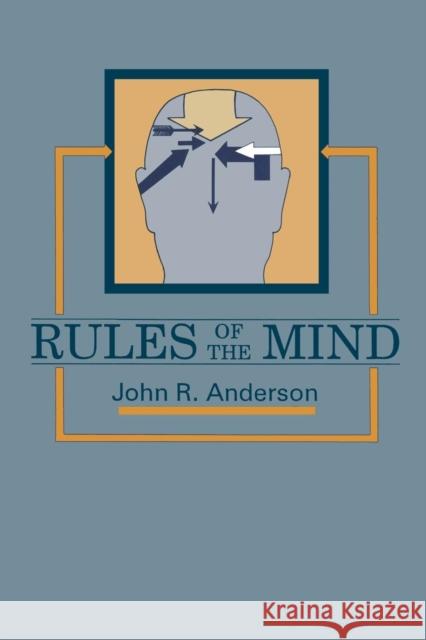 Rules of the Mind John R. Anderson Anderson                                 John R. Anderson 9780805812008 Lawrence Erlbaum Associates