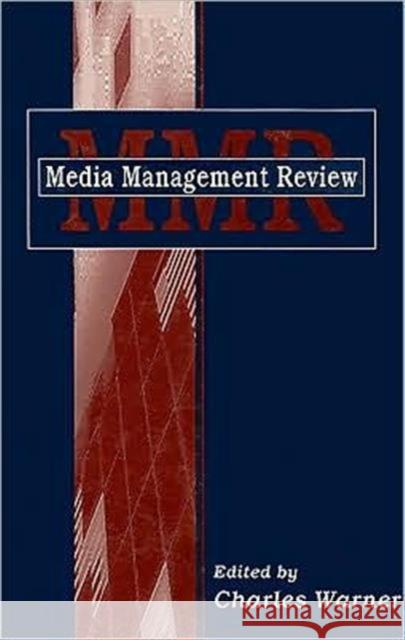 Media Management Review Charles Warner Charles Warner  9780805817874 Taylor & Francis