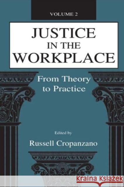 Justice in the Workplace : From theory To Practice, Volume 2 Russell Cropanzano 9780805826951 Lawrence Erlbaum Associates
