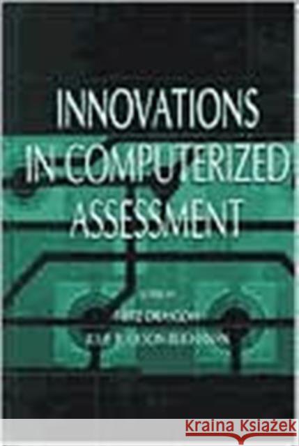 Innovations in Computerized Assessment Drasgow                                  Fritz Drasgow Julie B. Olson-Buchanan 9780805828764 Lawrence Erlbaum Associates