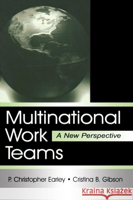 Multinational Work Teams: A New Perspective Earley, P. Christopher 9780805834659 Lawrence Erlbaum Associates