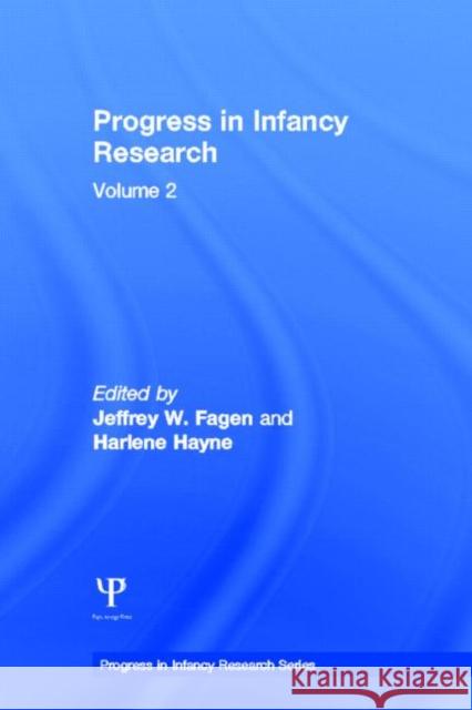 Progress in Infancy Research: Volume 2 Fagen, Jeffrey W. 9780805839449 Lawrence Erlbaum Associates