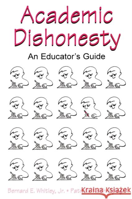 Academic Dishonesty : An Educator's Guide Bernard E., Jr. Whitley Patricia Keith-Spiegel Patricia Keith-Spiegel 9780805840209 Lawrence Erlbaum Associates
