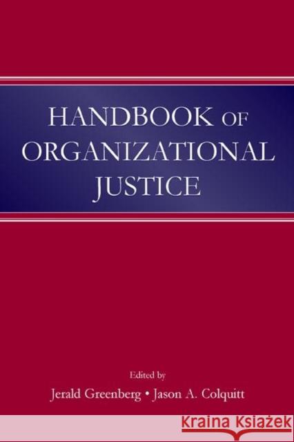 Handbook of Organizational Justice Shergill Greenberg Jerald Greenberg Jason A. Colquitt 9780805842036 Lawrence Erlbaum Associates