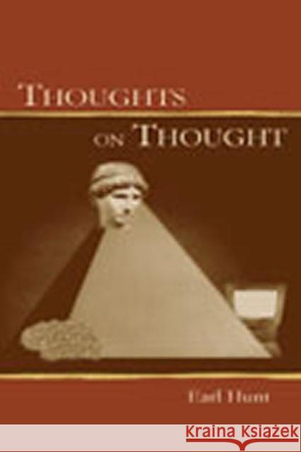 Thoughts on Thought Earl Hunt Earl Hunt  9780805842531 Taylor & Francis