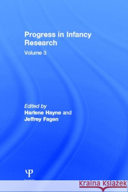 Progress in Infancy Research: Volume 3 Hayne, Harlene 9780805843279 Lawrence Erlbaum Associates