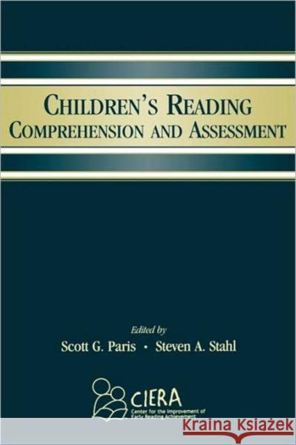 Children's Reading Comprehension and Assessment Paris                                    Scott G. Paris Steven A. Stahl 9780805846560 Lawrence Erlbaum Associates