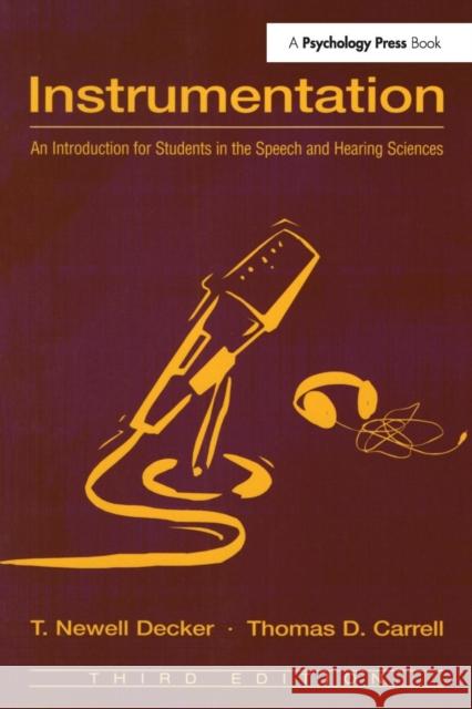 Instrumentation: An Introduction for Students in the Speech and Hearing Sciences Decker, T. Newell 9780805846812 Lawrence Erlbaum Associates