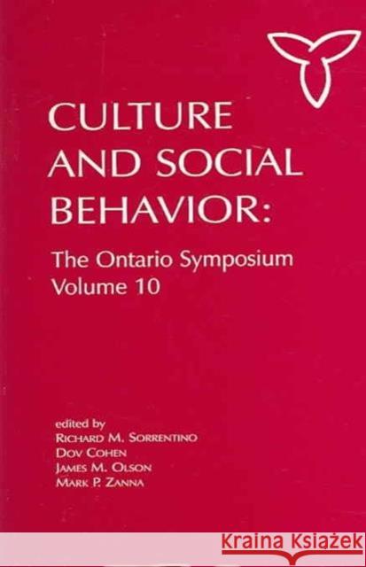 Culture and Social Behavior: The Ontario Symposium, Volume 10 Sorrentino, Richard M. 9780805847871