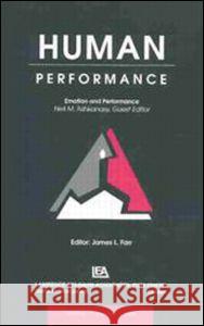 Emotion and Performance: A Special Issue of Human Performance Neal M. Ashkanasy Neil M. Ashkanasy 9780805895469 Lawrence Erlbaum Associates
