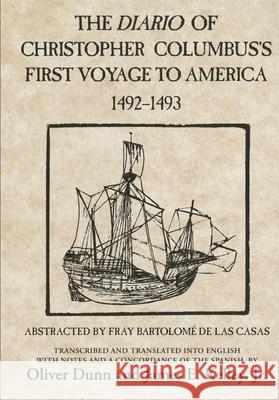 The Diario of Christopher Columbus's First Voyage to America 1492-1493 Fray Bartolome De La Casas Christopher Columbus James E. Kelley 9780806123844 University of Oklahoma Press