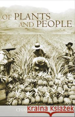 Of Plants and People Charles B. Heiser 9780806124100 University of Oklahoma Press