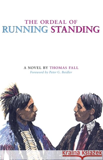 The Ordeal of Running Standing Thomas Fall 9780806125718 University of Oklahoma Press