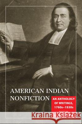 American Indian Nonfiction: An Anthology of Writings, 1760s-1930s Bernd C. Peyer 9780806137988 University of Oklahoma Press