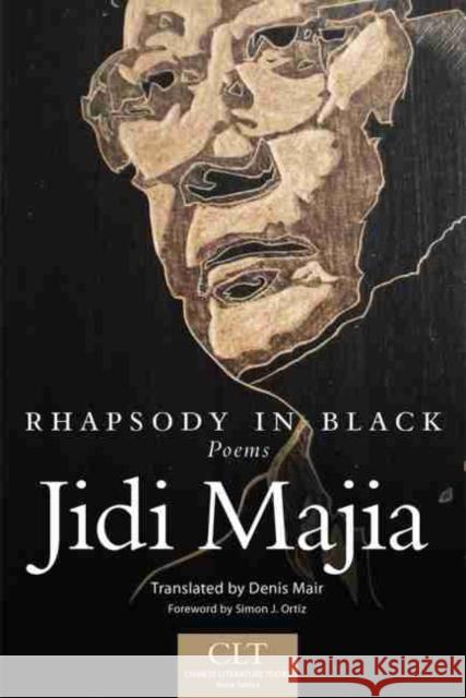 Rhapsody in Black, Volume 3: Poems Majia, Jidi 9780806144498 University of Oklahoma Press