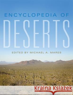 Encyclopedia of Deserts Michael A. Mares 9780806156088 University of Oklahoma Press