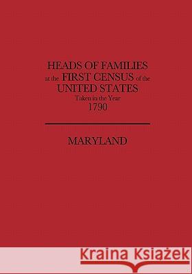 Heads of Families at the First Census of the United States Taken in the Year U.S. Bureau of the Census Staff 9780806304915 Genealogical Publishing Company