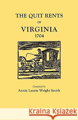 The Quit Rents of Virginia, 1704 Smith 9780806306742