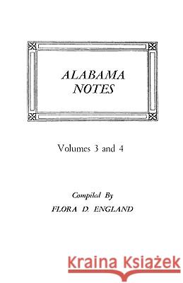 Alabama Notes, Volumes 3 and 4 England 9780806308166