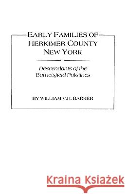 Early Families of Herkimer County, New York Barker 9780806310787