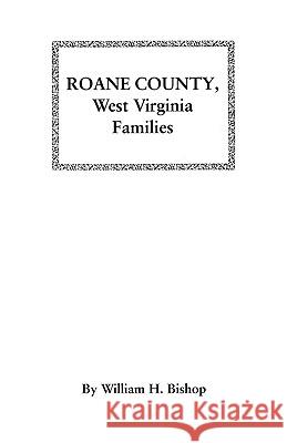 Roane County, West Virginia Families Bishop 9780806345864