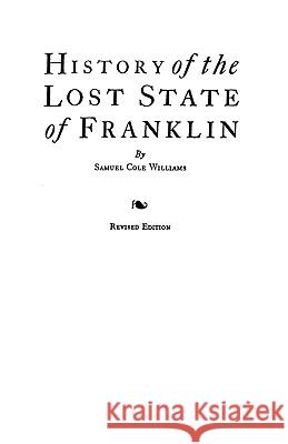 History of the Lost State of Franklin Williams 9780806347400