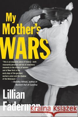 My Mother's Wars Lillian Faderman 9780807033234 Beacon Press (MA)