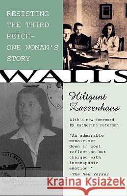 Walls: Resisting the Third Reichuone Woman's Story Zassenhaus, Hiltgunt 9780807063453 Beacon Press