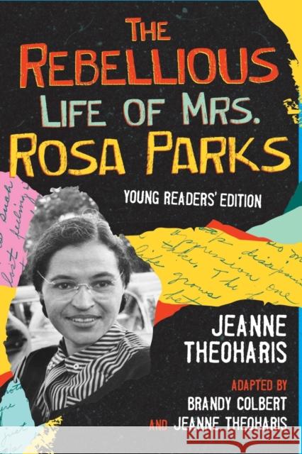 The Rebellious Life of Mrs. Rosa Parks Brandy Colbert 9780807067574 Beacon Press