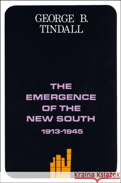 The Emergence of the New South, 1913-1945: A History of the South Tindall, George Brown 9780807100202 Louisiana State University Press