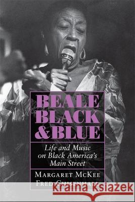 Beale Black & Blue: Life and Music on Black America's Main Street Margaret McKee Fred Chisenhall 9780807118863 Louisiana State University Press