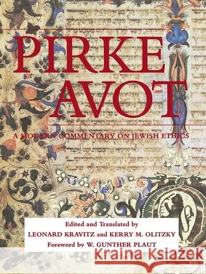 Pirke Avot: A Modern Commentary on Jewish Ethics Leonard S. Kravitz Leonard S. Kravitz Kerry M. Olitzky 9780807404805 Urj Press