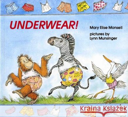 Underwear! Mary Elise Monsell, Lynn Munsinger 9780807583098 Albert Whitman & Company