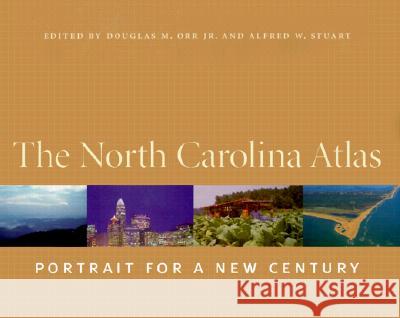The North Carolina Atlas: Portrait for a New Century Orr, Doug 9780807825075 University of North Carolina Press