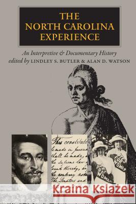 The North Carolina Experience: An Interpretive and Documentary History Butler, Lindley S. 9780807841242 University of North Carolina Press