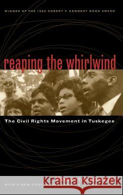 Reaping the Whirlwind: The Civil Rights Movement in Tuskegee Norrell, Robert J. 9780807847404 University of North Carolina Press