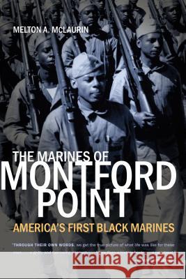 The Marines of Montford Point: America's First Black Marines Jack P. Greene Melton A. McLaurin 9780807861769