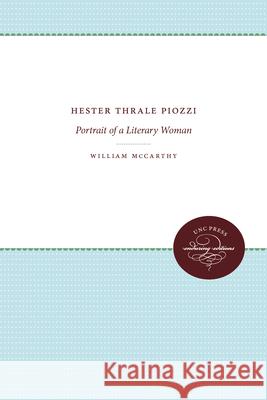 Hester Thrale Piozzi: Portrait of a Literary Woman William McCarthy 9780807874356